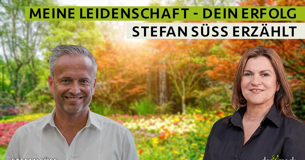Meine Leidenschaft - mein Erfolg, Stefan Süss erzählt